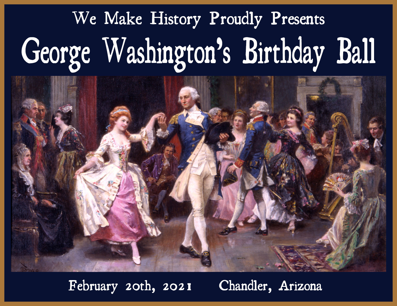 Washington's Birthday Ball We Make History